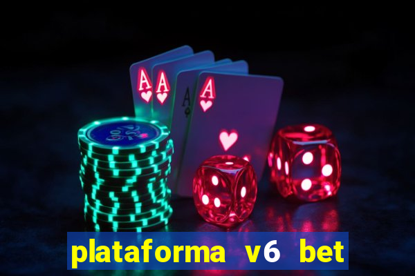 plataforma v6 bet paga mesmo